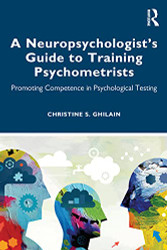 Neuropsychologist's Guide to Training Psychometrists