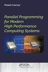 Parallel Programming for Modern High Performance Computing Systems