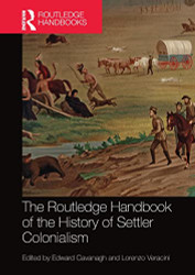 Routledge Handbook of the History of Settler Colonialism