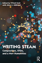 Writing STEAM: Composition STEM and a New Humanities
