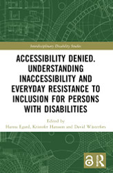 Accessibility Denied. Understanding Inaccessibility and Everyday