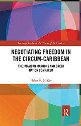 Negotiating Freedom in the Circum-Caribbean