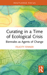 Curating in a Time of Ecological Crisis