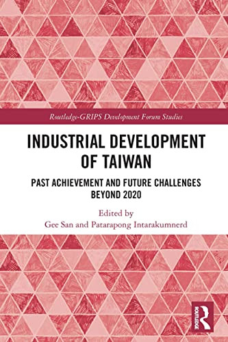Industrial Development of Taiwan - Routledge-GRIPS Development Forum