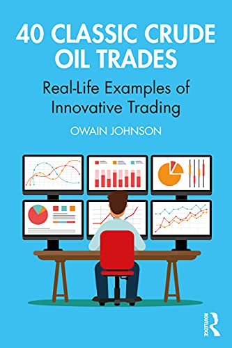 40 Classic Crude Oil Trades (Routledge Classic Market Trades)