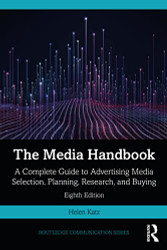 Media Handbook: A Complete Guide to Advertising Media Selection
