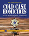 Cold Case Homicides: Practical Investigative Techniques