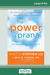 Power of Prana: Breathe Your Way to Health and Vitality