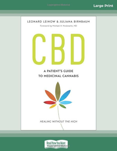 CBD: A Patient's Guide to Medicinal Cannabis--Healing without