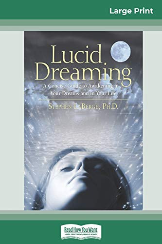 Lucid Dreaming: A Concise Guide to Awakening in Your Dreams