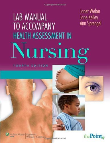 Student Lab Manual To Accompany Health Assessment In Nursing