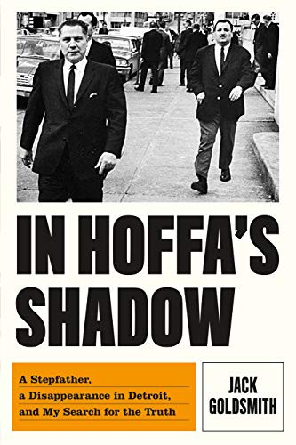 In Hoffa's Shadow: A Stepfather a Disappearance in Detroit and My