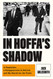 In Hoffa's Shadow: A Stepfather a Disappearance in Detroit and My