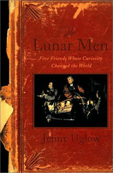 Lunar Men: Five Friends Whose Curiosity Changed the World