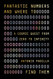 Fantastic Numbers and Where to Find Them