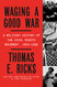 Waging a Good War: A Military History of the Civil Rights Movement