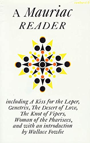 Mauriac Reader: Including A Kiss for the Leper Genetrix The Desert