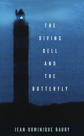 Diving Bell and the Butterfly: A Memoir of Life in Death