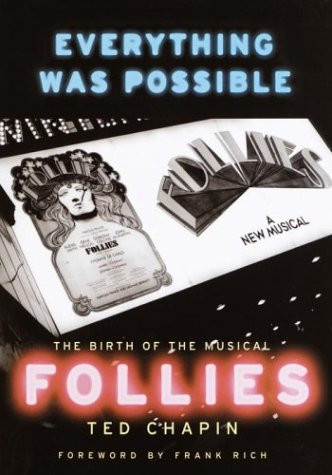 Everything Was Possible: The Birth of the Musical "Follies"