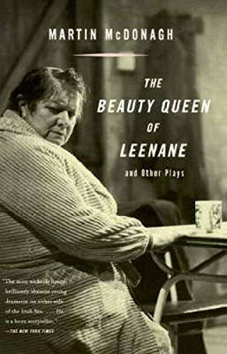 Beauty Queen of Leenane and Other Plays