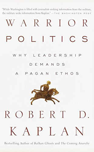 Warrior Politics: Why Leadership Demands a Pagan Ethos