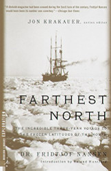 Farthest North: The Incredible Three-Year Voyage to the Frozen