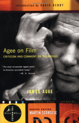 Agee on Film: Criticism and Comment on the Movies