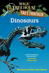 Dinosaurs: A Nonfiction Companion to Magic Tree House #1: Dinosaurs