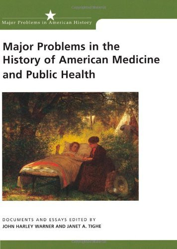 Major Problems In The History Of American Medicine And Public Health