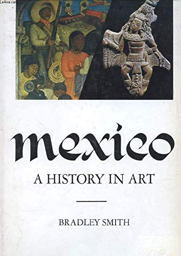 Mexico: A History in Art