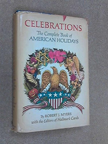 Celebrations: The Complete Book of American Holidays