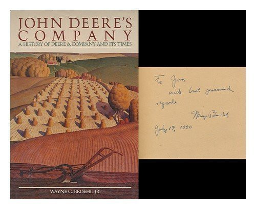 John Deere's Company A History of Deere and Company and Its Times