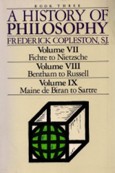 History of Philosophy: Book Three - Volume VII Fichte to Nietzsche
