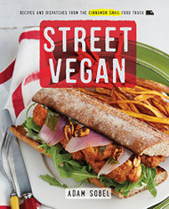 Street Vegan: Recipes and Dispatches from The Cinnamon Snail Food