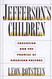 Jefferson's Children: Education and The Promise of American Culture