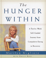 Hunger Within: An Twelve Week Guided Journey from Compulsive