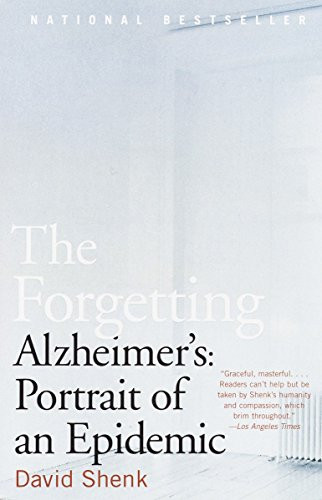 Forgetting: Alzheimer's: Portrait of an Epidemic
