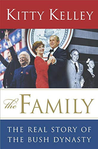 Family: The Real Story of the Bush Dynasty