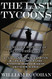 Last Tycoons: The Secret History of Lazard Fr?¿res & Co.