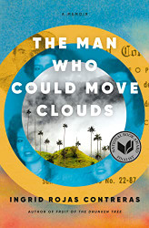 Man Who Could Move Clouds: A Memoir