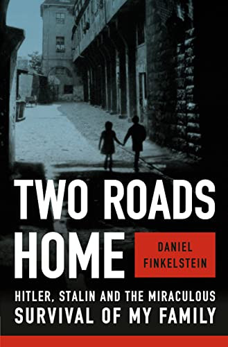 Two Roads Home: Hitler Stalin and the Miraculous Survival of My