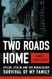 Two Roads Home: Hitler Stalin and the Miraculous Survival of My