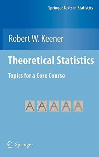 Theoretical Statistics: Topics for a Core Course - Springer Texts
