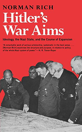 Hitler's War Aims: Ideology the Nazi State and the Course