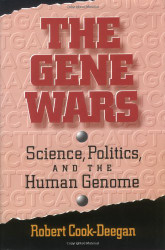 Gene Wars: Science Politics and the Human Genome