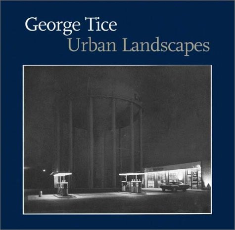 George Tice: Urban Landscapes