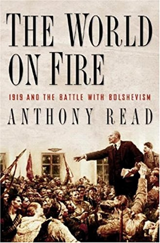 World on Fire: 1919 and the Battle with Bolshevism