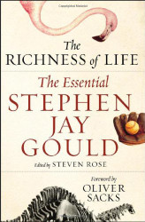 Richness of Life: The Essential Stephen Jay Gould