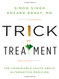 Trick or Treatment: The Undeniable Facts about Alternative Medicine