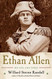 Ethan Allen: His Life and Times